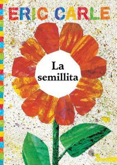 Cover for Eric Carle · Semillita (the Tiny Seed) (Bok) (2016)