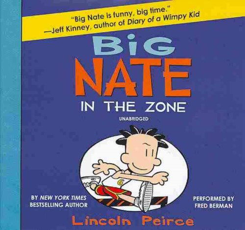 Cover for Lincoln Peirce · Big Nate: in the Zone (Audiobook (CD)) [Unabridged edition] (2016)