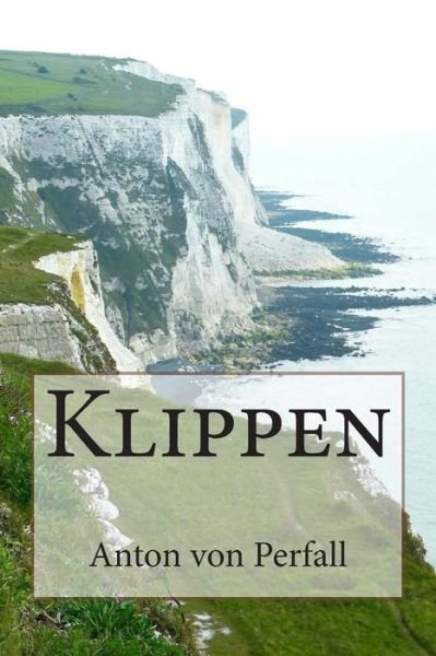 Cover for Anton Von Perfall · Klippen (Pocketbok) (2013)