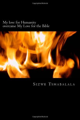Cover for Sizwe Tshabalala · My Love for Humanity Overcame My Love for the Bible: Revised (Paperback Book) (2013)