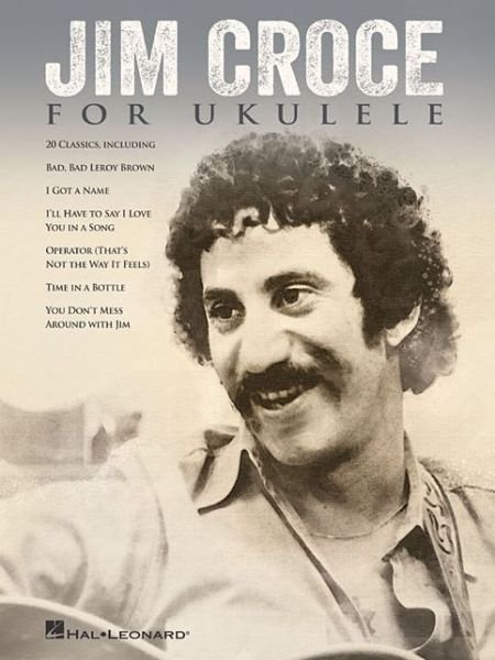 Jim Croce for Ukulele - Jim Croce - Books - Hal Leonard Corporation - 9781495028342 - April 1, 2016