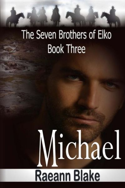 Cover for Raeann Blake · Michael (The Seven Brothers of Elko: Book Three) (Paperback Book) (2014)