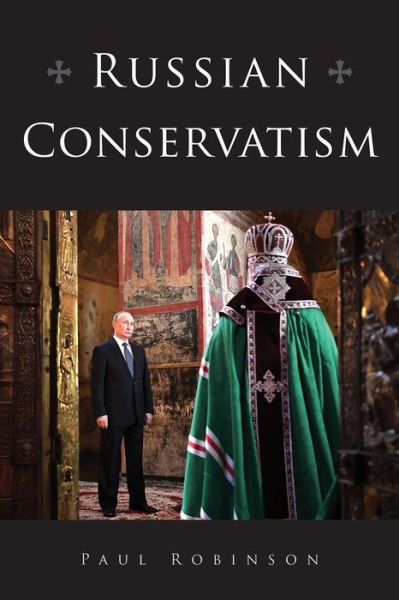 Cover for Paul Robinson · Russian Conservatism - NIU Series in Slavic, East European, and Eurasian Studies (Hardcover Book) (2019)