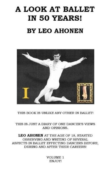 Cover for Leo Ahonen · A Look at Ballet in 50 Years / Volume 1 (Taschenbuch) (2014)