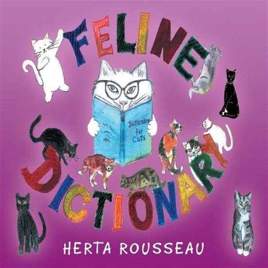 Cover for Herta Rousseau · Feline Dictionary: Dictionary for Cats (Paperback Book) (2015)