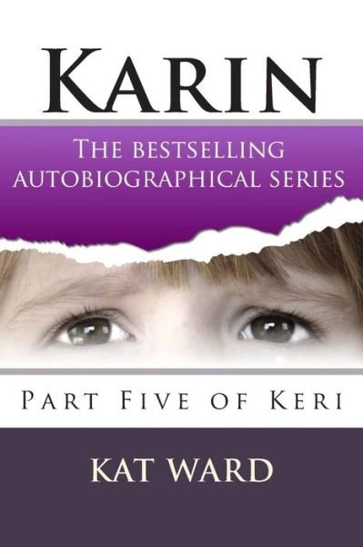 Karin: Part Five of Keri - Kat Ward - Livros - Createspace - 9781505442342 - 9 de dezembro de 2014