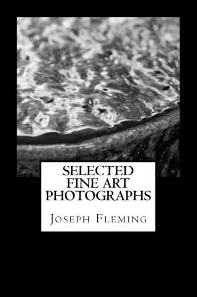 Cover for Joseph Fleming · Selected Fine Art Photographs (Paperback Book) (2014)