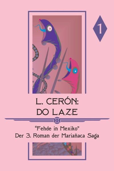 Cover for L Ceron · Do Laze - Fehde in Mexiko: Band I (Paperback Book) (2015)