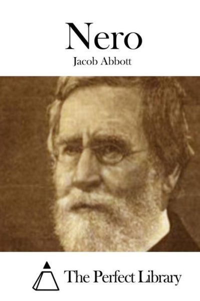 Nero - Jacob Abbott - Książki - Createspace - 9781508722342 - 3 marca 2015