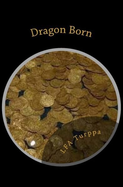 Cover for L F a Turppa · Dragon Born (Pocketbok) (2015)