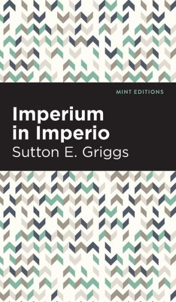 Cover for Sutton E. Griggs · Imperium in Imperio - Mint Editions (Hardcover Book) (2022)