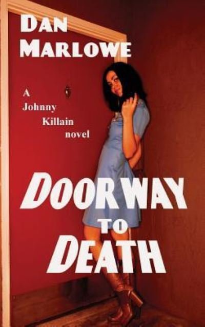 Cover for Dan Marlowe · Doorway to Death (Hardcover Book) (2018)
