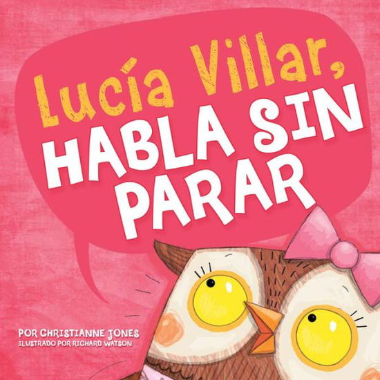 Cover for Christianne C. Jones · Lucía Villar Habla Sin Parar (Book) (2019)