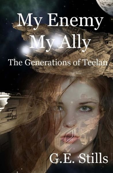 My Enemy, My Ally - G E Stills - Books - Createspace - 9781516981342 - August 21, 2015