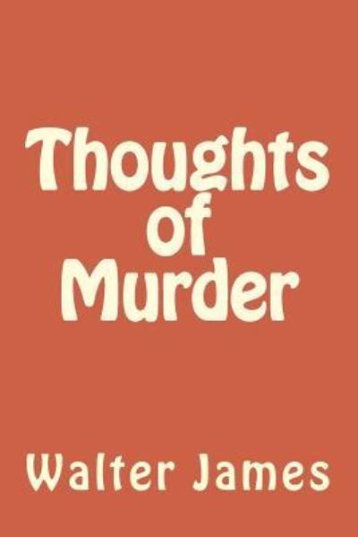 Cover for Walter James · Thoughts of Murder (Pocketbok) (2016)