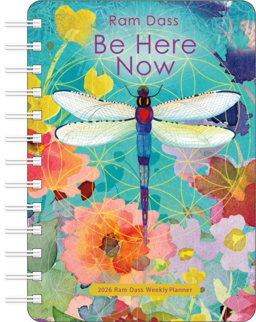 Cover for Ram Dass · Be Here Now 2026 Weekly Planner Calendar: Teachings from Ram Dass (Calendar) (2025)