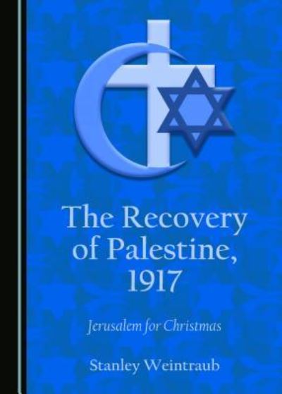 Cover for Stanley Weintraub · The Recovery of Palestine, 1917 (Paperback Book) (2017)