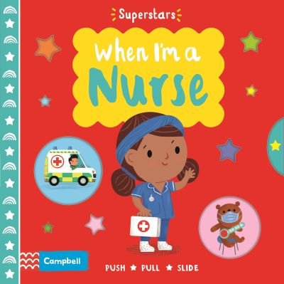 Cover for Campbell Books · When I'm a Nurse - Campbell Superstars (Tavlebog) (2021)