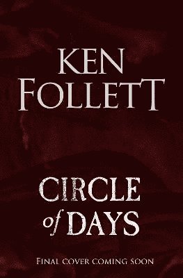 Cover for Ken Follett · Circle of Days (Hardcover Book) (2025)