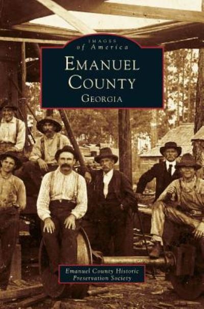 Cover for Emanuel County Historic Preservation Soc · Emanuel County, Georgia (Gebundenes Buch) (1998)