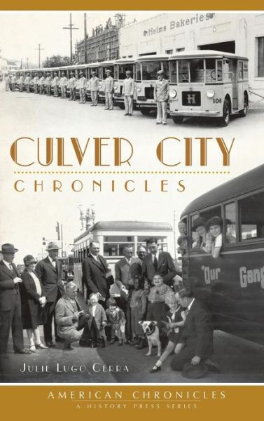 Cover for Julie Lugo Cerra · Culver City Chronicles (Hardcover Book) (2013)