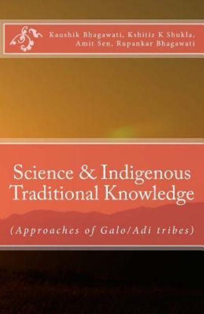 Cover for Mr Kaushik Bhagawati · Science &amp; Indigenous Traditional Knowledge (Paperback Bog) (2016)