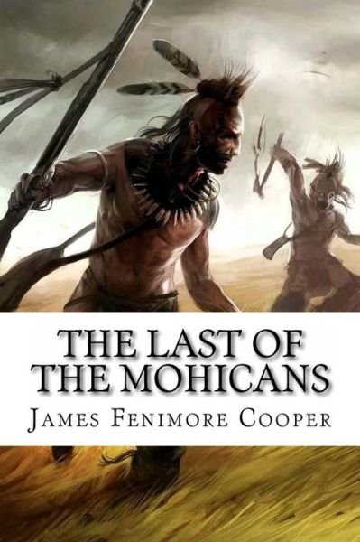 Cover for James Fenimore Cooper · The Last of the Mohicans James Fenimore Cooper (Paperback Bog) (2016)