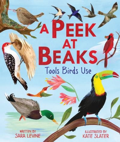 Cover for Sara Levine · A Peek at Beaks (Hardcover Book) (2021)