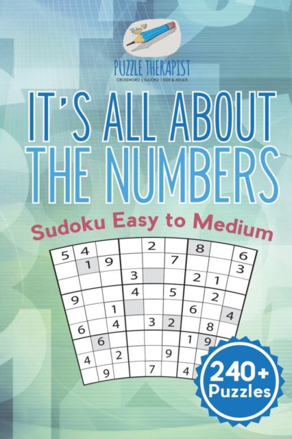 Cover for Puzzle Therapist · It's All About the Numbers | Sudoku Easy to Medium (Paperback Book) (2017)