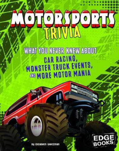 Motorsports Trivia: What You Never Knew About Car Racing, Monster Truck Events, and More Motor Mania (Not Your Ordinary Trivia) - Joe Levit - Books - Capstone Press - 9781543525342 - August 1, 2018