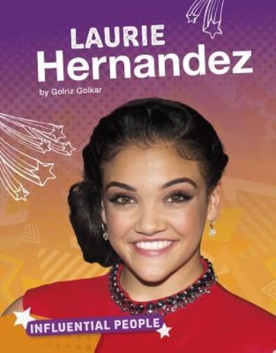 Laurie Hernandez - Golriz Golkar - Kirjat - Capstone - 9781543541342 - keskiviikko 1. elokuuta 2018