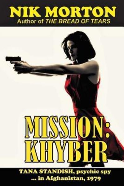 Cover for Nik Morton · Mission : Khyber : Tana Standish psychic spy in Afghanistan, 1979 (Paperback Bog) (2017)