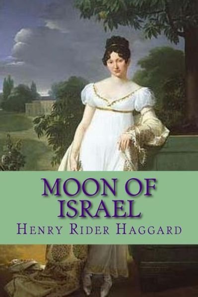 Cover for Henry Rider Haggard · Moon of Israel (Pocketbok) (2017)
