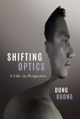 Cover for Dung Duong · Shifting Optics: A Life, in Perspective (Innbunden bok) (2020)