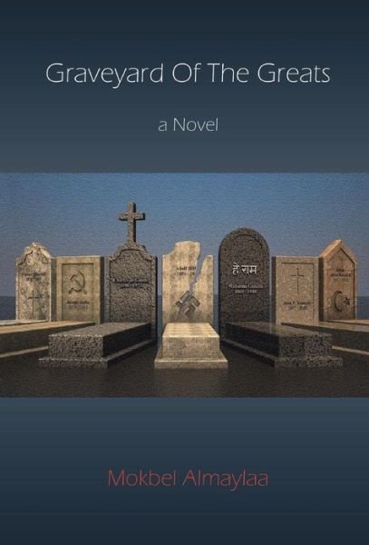 Cover for Mokbel Almaylaa · Graveyard of the Greats (Gebundenes Buch) (2018)