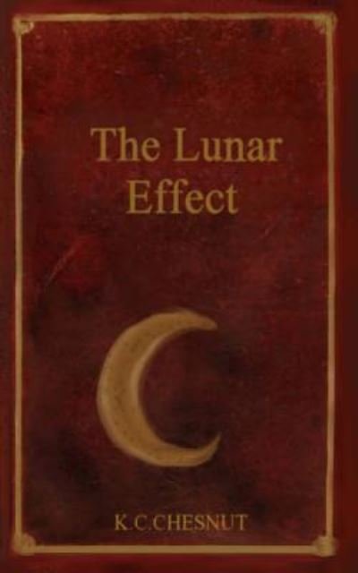 Cover for K C Chesnut · The Lunar Effect (Paperback Book) (2017)