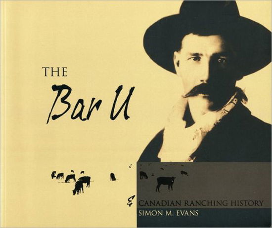 Cover for Simon Evans · The Bar U and Canadian Ranching History (Paperback Book) (2004)