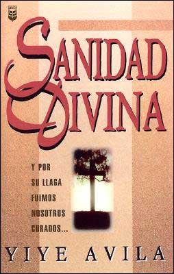Cover for Yiye Avila · Sanidad Divina: Divine Healing (Paperback Bog) [Spanish edition] (1995)