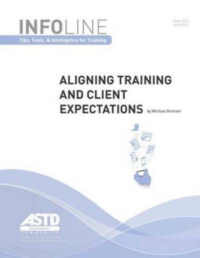 Cover for Michael Brenner · Aligning Training and Client Expectations - TD at Work (formerly Infoline) (Paperback Book) (2014)