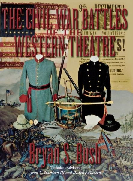 The Civil War Battles of the Western Theatre - Bryan S. Bush - Books - Turner Publishing Company - 9781563114342 - February 12, 1998