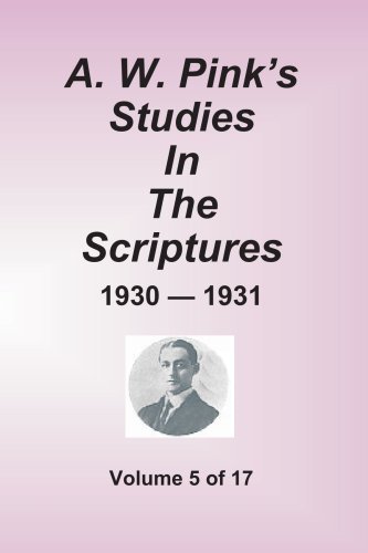 A. W. Pink's Studies in the Scriptures - 1930-1931, Vol 5 of 17 Volumes - Arthur W. Pink - Livros - Sovereign Grace Publishers, Inc. - 9781589602342 - 28 de setembro de 2001