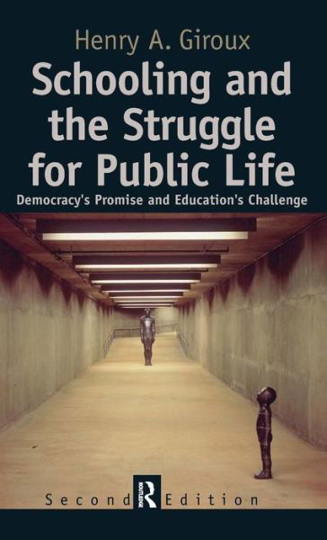 Cover for Henry A. Giroux · Schooling and the Struggle for Public Life (Hardcover Book) (2005)