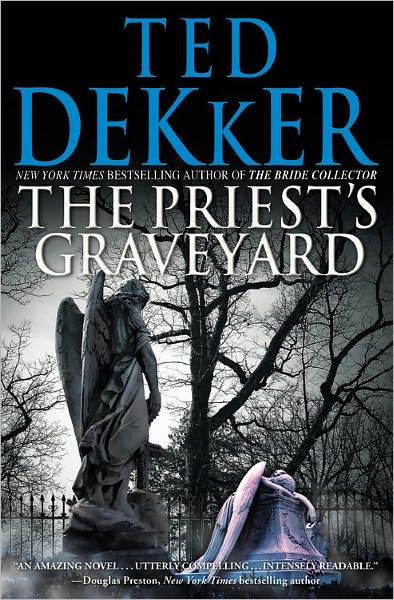 Cover for Ted Dekker · The Priest's Graveyard (Inbunden Bok) (2011)