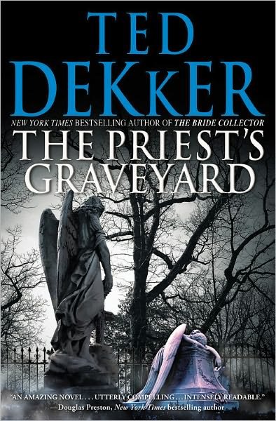 Cover for Ted Dekker · The Priest's Graveyard (Hardcover Book) (2011)