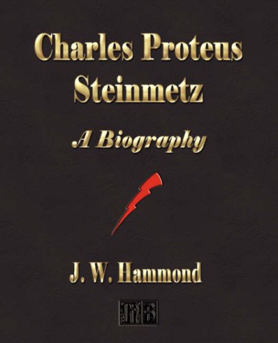 Cover for J. W. Hammond · Charles Proteus Steinmetz: a Biography (Paperback Book) (2008)