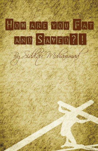 Cover for Siddiqu Muhammad · How Are You Fat and Saved? (Paperback Book) (2012)