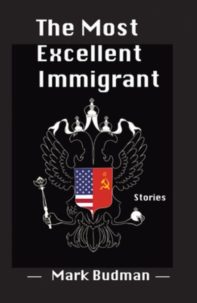 Cover for Mark Budman · Most Excellent Immigrant (Book) (2022)