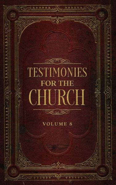Cover for Ellen G White · Testimonies for the Church Volume 8 (Inbunden Bok) (2022)
