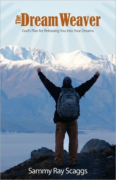 Cover for Sammy Ray Scaggs · The Dreamweaver (Paperback Book) [Reprint edition] (2009)