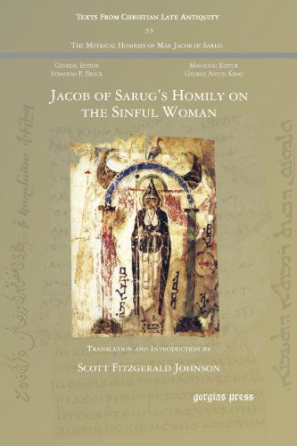 Cover for Scott Fitzgerald Johnson · Jacob of Sarug's Homily on the Sinful Woman - Texts from Christian Late Antiquity (Paperback Book) [Annotated edition] (2013)